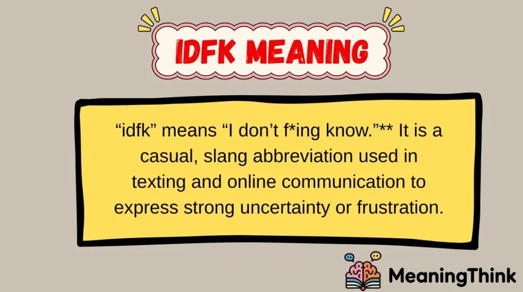 idfk Meaning