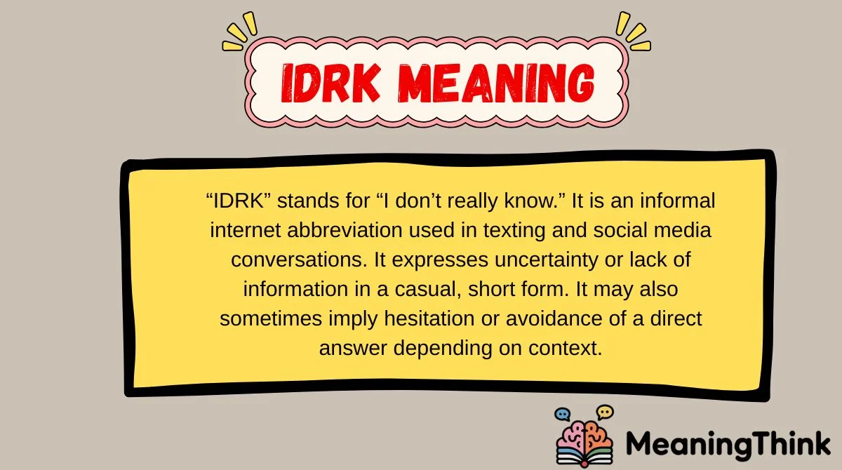 IDRK Meaning