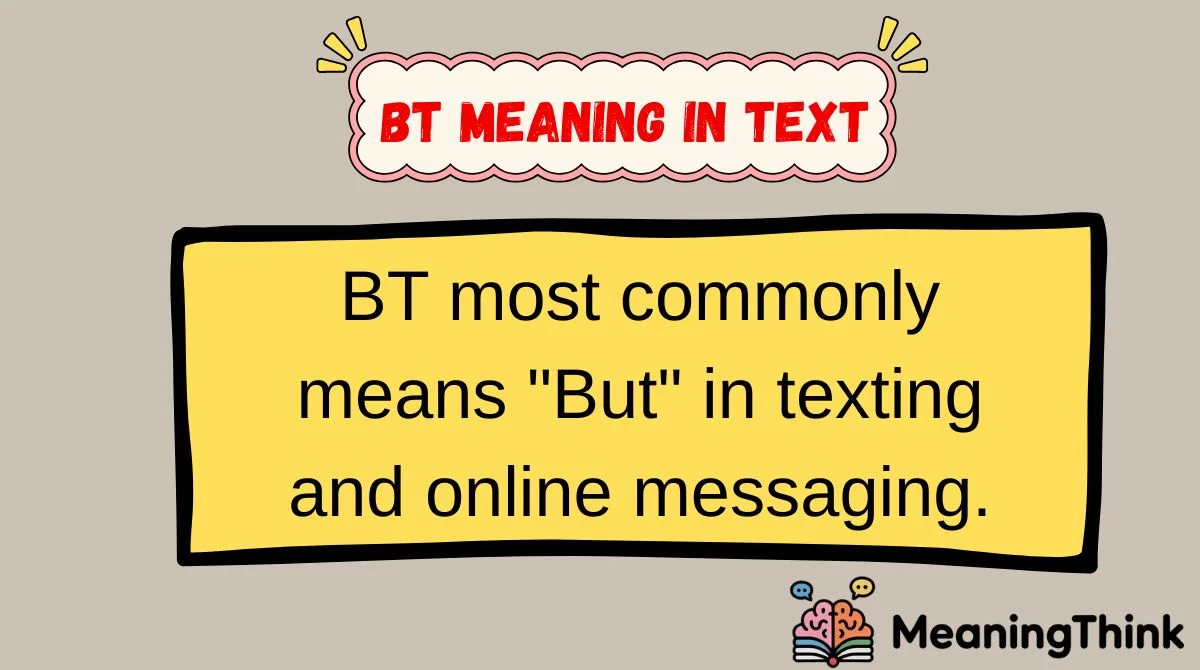 BT Meaning in Text