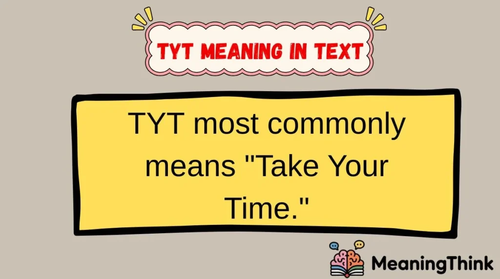 Tyt Meaning in Text