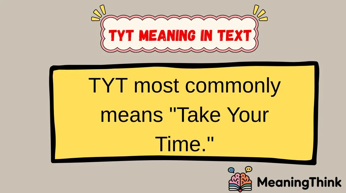 Tyt Meaning in Text